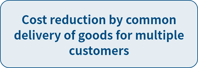 Cost reduction by common delivery of goods for multiple customers